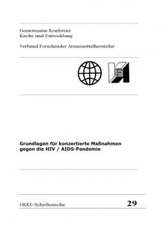 Grundlagen für konzertierte Maßnahmen gegen die HIV / AIDS-Pandemie. 