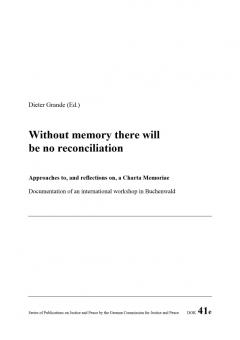 Dieter Grande (Hg.): Without memory there will be no reconciliation. 