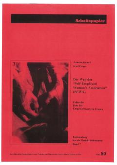Annette Krauß, Karl Osner: Fallstudie über das Empowerment von Frauen: Der Weg der "Self-Employed Women's Association" (SEWA). 