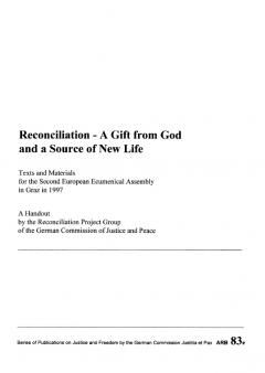 Reconciliation - A Gift from God and a Source of New Life