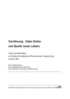 Versöhnung - Gabe Gottes und Quelle neuen Lebens. 