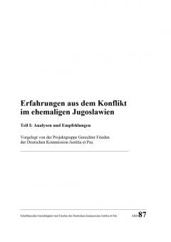 Erfahrungen aus dem Konflikt im ehemaligen Jugoslawien - Teil 1: Analysen und Empfehlungen. 