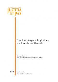 Geschlechtergerechtigkeit und weltkirchliches Handeln. 