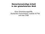 Menschenwürdige Arbeit in der globalisierten Welt